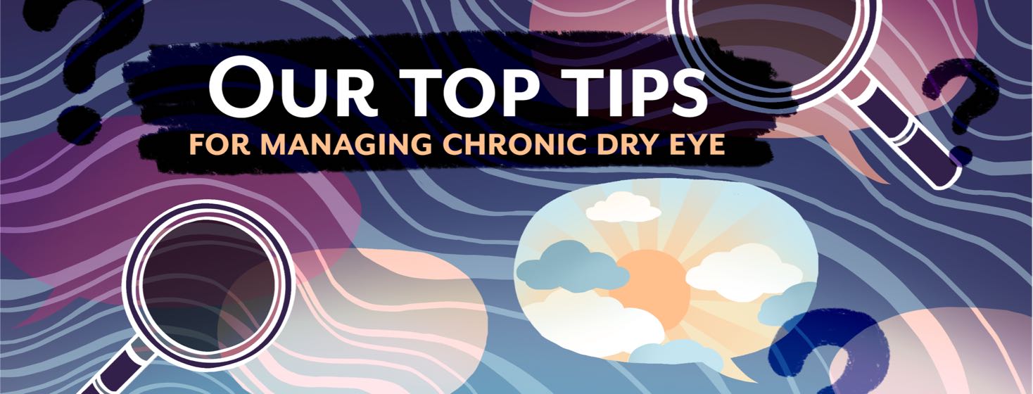 Our Top Tips for Managing Chronic Dry Eye image
