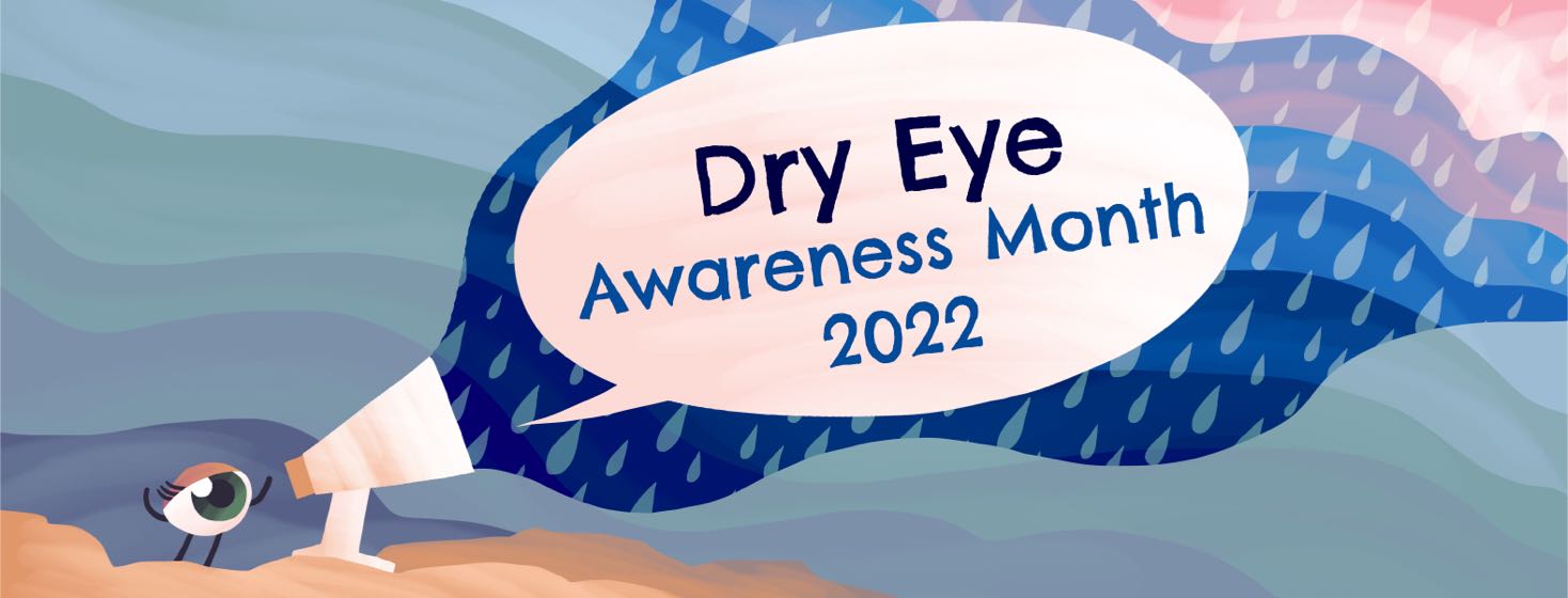 Dry Eye Awareness Month 2022.