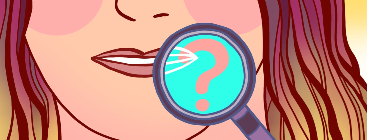 A magnifying glass with a question mark rests over a person's lips.